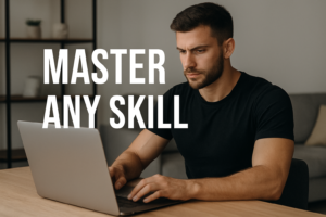 How to Master Anything, FAST: 7 Practical Tips